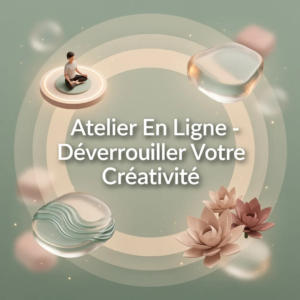 Atelier En Ligne - Déverrouiller Votre Créativité