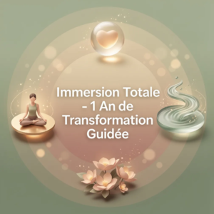 Immersion Totale - 1 An de Transformation Guidée