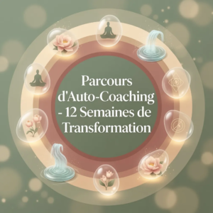 Parcours d'Auto-Coaching - 12 Semaines de Transformation