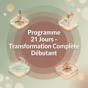 Programme 21 Jours - Transformation Complète Débutant